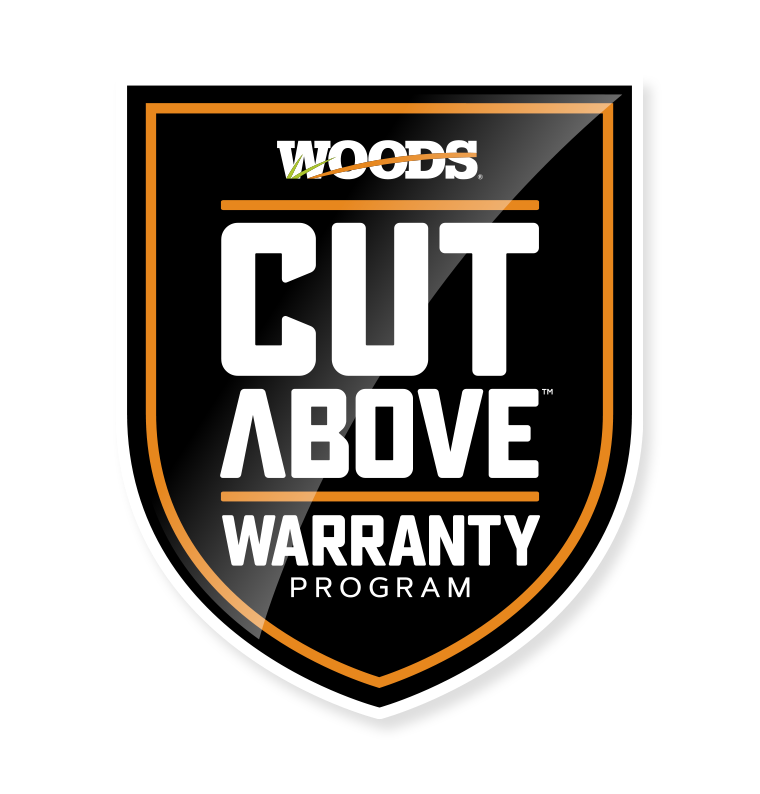 Woods® Cut Above™ Warranty Program Woods® Cut Above™ Warranty Program